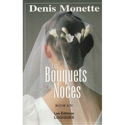 Les bouquets de noces  Denis Monette